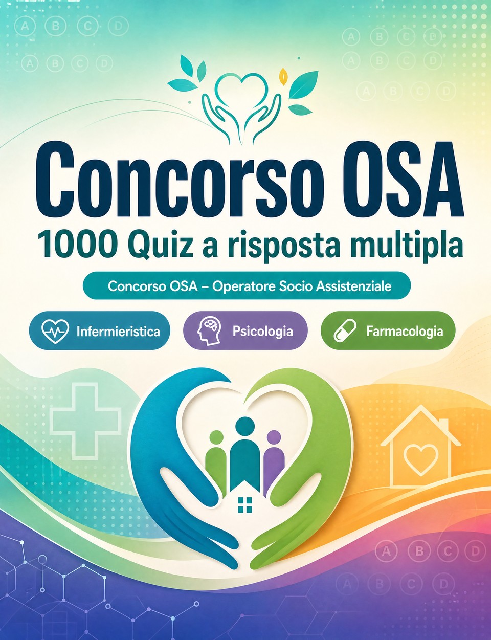 Concorso OSA 2026-2027 : 1000 Quiz a risposta multipla — Preparazione al concorso: QCM Infermieristica, Psicologia, Farmacologia, Pronto soccorso, Igiene ospedaliera  con quiz commentati