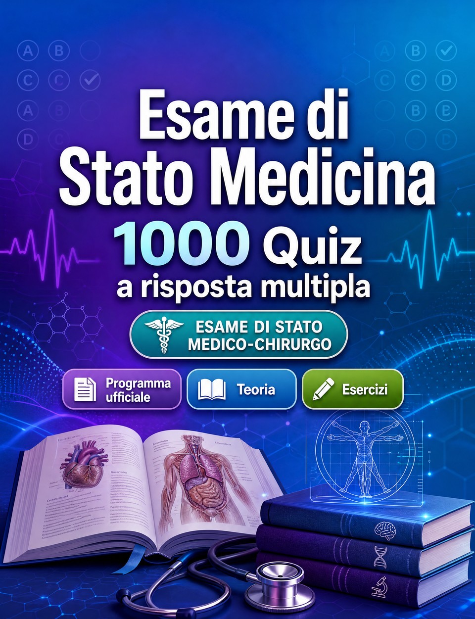 Esame di Stato Medicina 2026-2027 : 1000 Quiz a risposta multipla — Preparazione all'esame: QCM Programma ufficiale, Teoria, Esercizi, Ripasso, Competenze professionali  con quiz commentati
